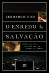 O Enredo da Salvação: Presença divina, vocação humana e redenção cósmica