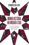 Minha História Vai Mudar a Sua