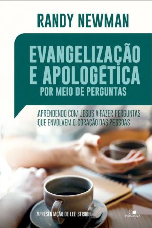 Evangelização e apologética por Meio de Perguntas