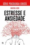 Estresse e Ansiedade – Marisa Lobo
