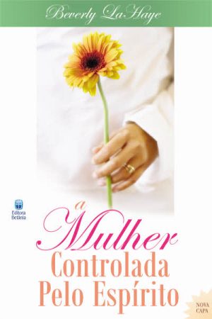 A Mulher Controlada Pelo Espírito