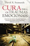 Cura Para os Traumas Emocionais