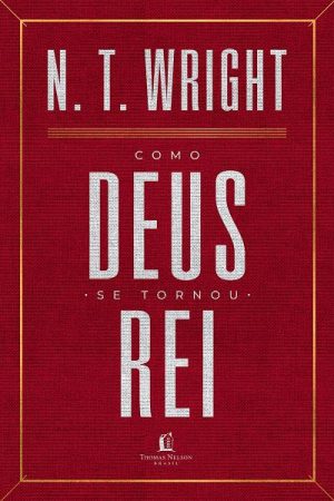 Como Deus se Tornou Rei