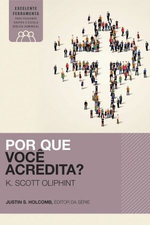 Por Que Você Acredita?