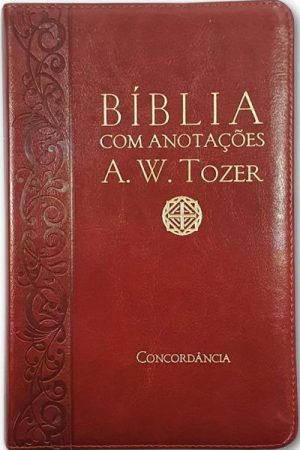 Bíblia com Anotações A. W. Tozer – ARC – Capa Luxo Vinho