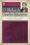 O Melhor de Charles Spurgeon – 120 Devocionais Diários Para Alimentar Seu Espírito e Refrescar Sua Alma