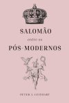 Salomão Entre os Pós-Modernos