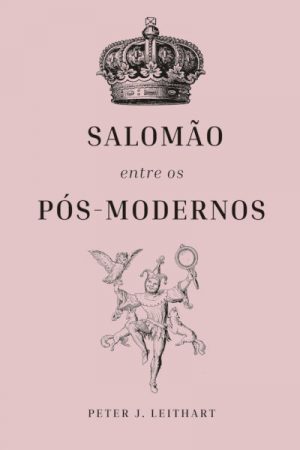 Salomão Entre os Pós-Modernos