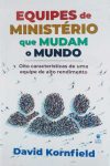 Equipes de Ministério Que Mudam o Mundo