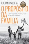 O Propósito da Família – A Importância da Visão Familiar na Relação Com Deus