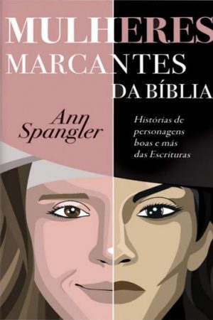 Mulheres Marcantes da Bíblia