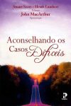 Aconselhando os Casos Difíceis