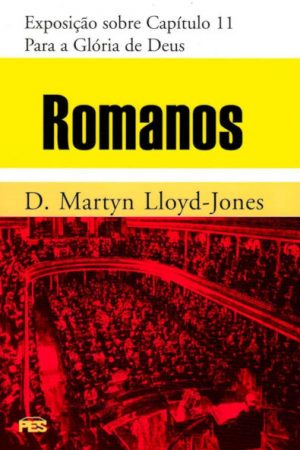 Romanos – Vol. 11 Para a Glória de Deus (bro)