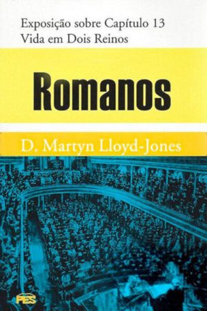 Romanos – Vol. 13 Vida em Dois Reinos (capa dura)