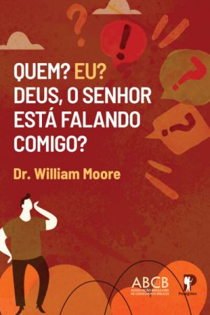 Quem? Eu? Deus, o Senhor está Falando Comigo?