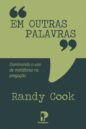 Em Outras Palavras: Dominando o Uso de Metáforas na Pregação