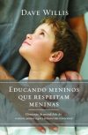 Educando Meninos Que Respeitam Meninas – Eliminação da Mentalidade do Vestiário, Pontos Cegos e Sexismo Não Intencional