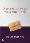 O Testemunho de Watchman Nee – Como Viver uma Vida de Fé