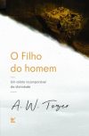 O Filho do homem – Um Relato Incomparável da Divindade