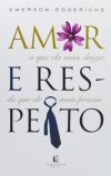 Amor e Respeito – Emerson Eggerichs