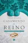 Casamento do Reino – O propósito de Deus Para a Vida a Dois