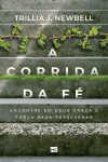 A Corrida da Fé – Encontre em Deus Graça e Força Para Perseverar