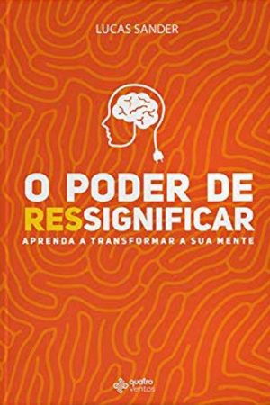 O Poder De Ressignificar