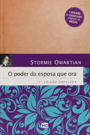 O Poder da Esposa que Ora – Edição Capa Dura – 2ª Edição Ampliada