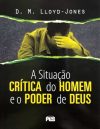 A Situação Crítica do Homem e o Poder de Deus