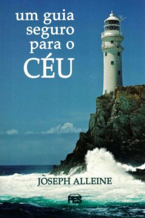 Um Guia Seguro Para o Céu