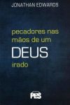 Pecadores nas Mãos de um Deus Irado – Nova Edição