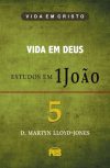 Primeira João Vol. 5 – Vida em Deus