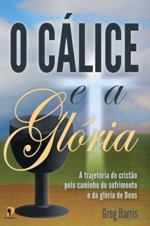 O Cálice e a Glória