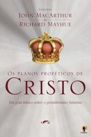 Os Planos Proféticos de Cristo