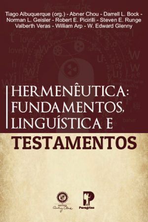 Hermenêutica: Fundamentos, Linguística e Testamentos