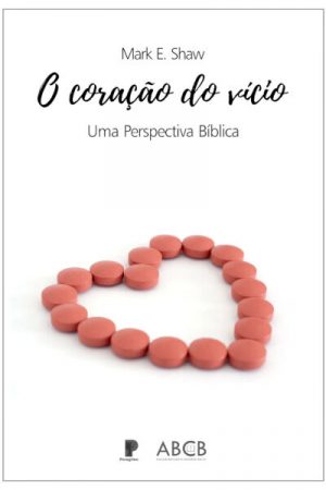 O Coração do Vício