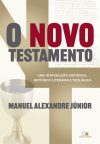 O Novo Testamento: uma introdução histórica, retórico-literária e teológica