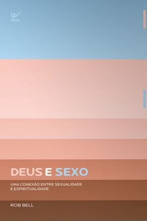 Deus e Sexo – Capa Dura