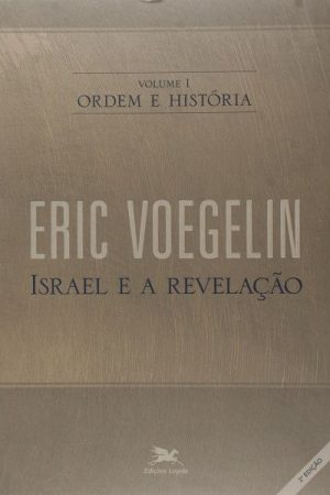 Ordem e História: Volume I