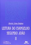 Leitura do Evangelho Segundo João: Volume II
