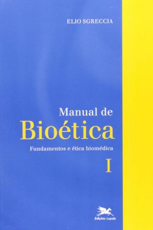 Manual de Bioética I