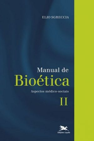 Manual de Bioética II