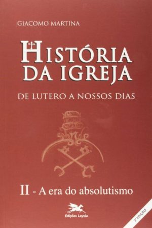 História da Igreja de Lutero a Nossos Dias: Volume II