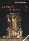 Os Padres da Igreja: Volume 2