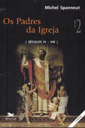 Os Padres da Igreja: Volume 2