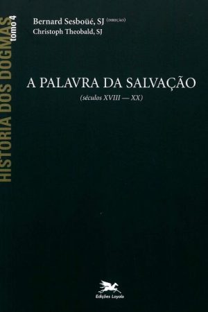 História dos Dogmas: Tomo 4