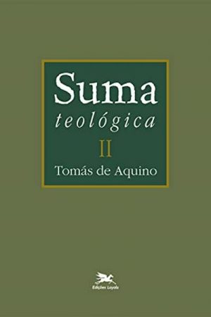Suma Teológica: Volume II