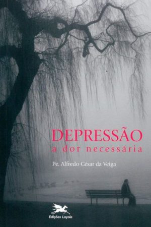 Depressão: a Dor Necessária