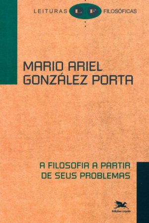A Filosofia a Partir de Seus Problemas