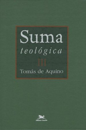 Suma Teológica: Volume III